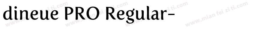 dineue PRO Regular字体转换